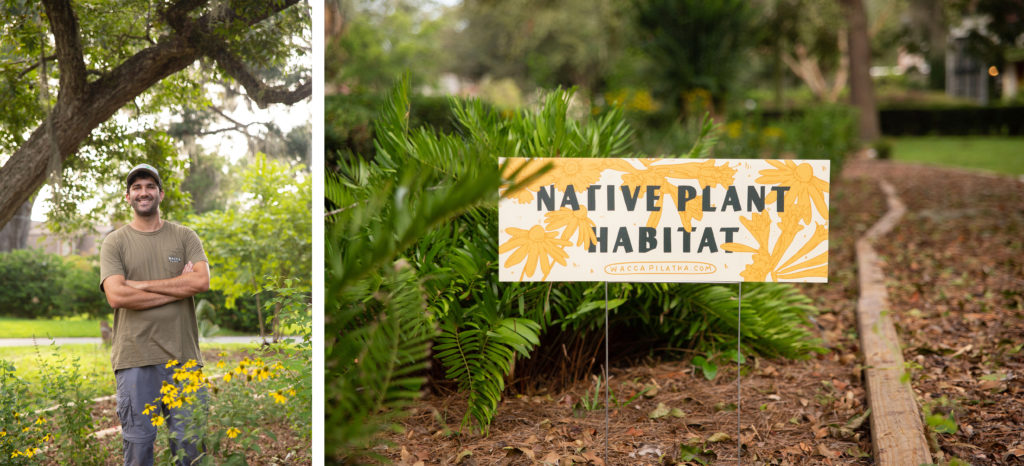 Nick Freeman of Wacca Pilatka (and our PA in the Park) standing in his native plant landscaping. 